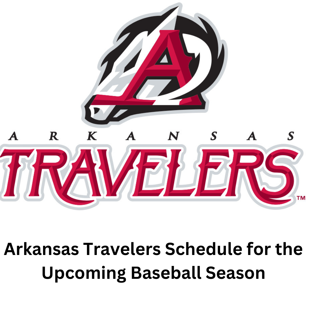 Arkansas Travelers Schedule for the Baseball Season Travel Blust