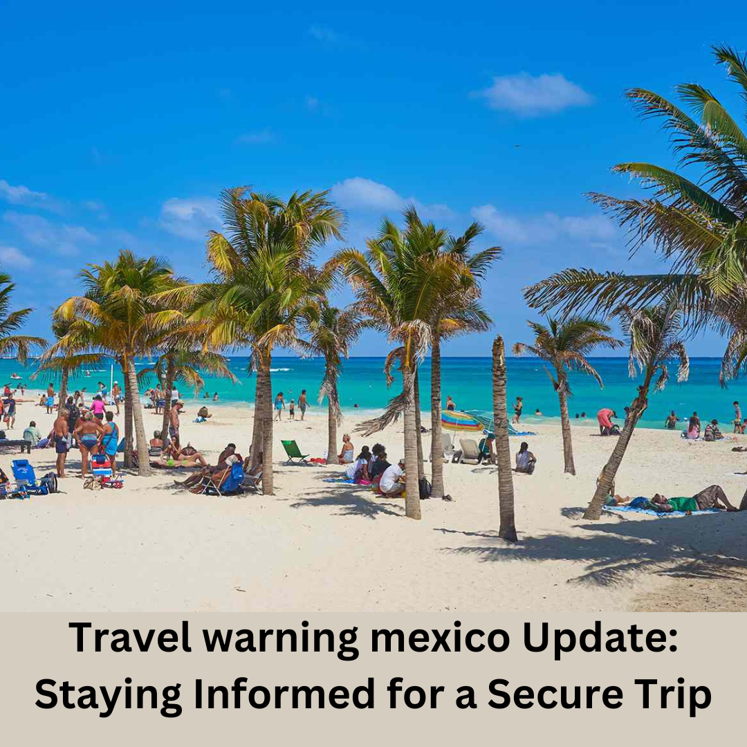 travel warning mexico